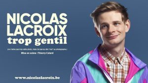 Nicolas Lacroix – Trop gentil – 14/12/2023 à 20h00