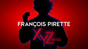 François Pirette – XYZ – 13/12/2023 à 20h00