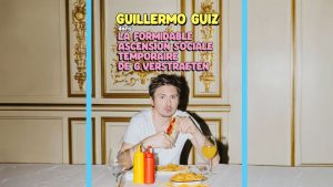 Guillermo Guiz – La formidable ascension sociale temporaire de G. Verstraeten – 06/02/2025 à 20h00