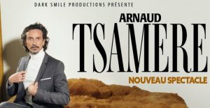 Arnaud Tsamère – Nouveau spectacle – Mardi 14 avril 2026 – 20h