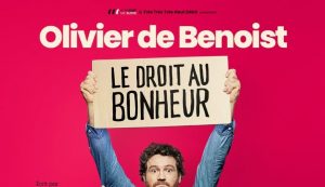 Olivier de Benoist – Le droit au bonheur – Vendredi 29 mai 2026 – 20h